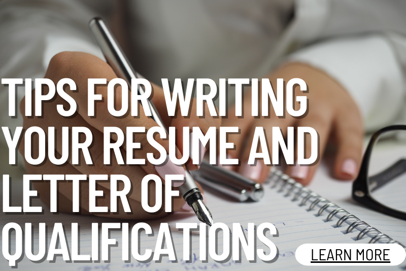 Tips for Writing Your Resume and Letter of Qualifications